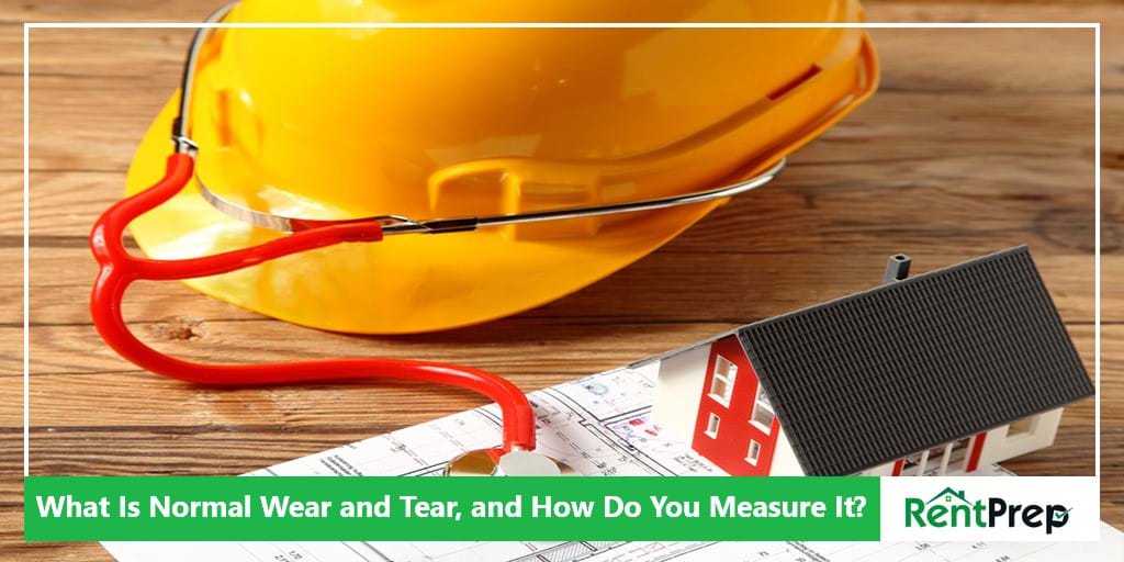 What Is Normal Wear and Tear, and How Do You Measure It?